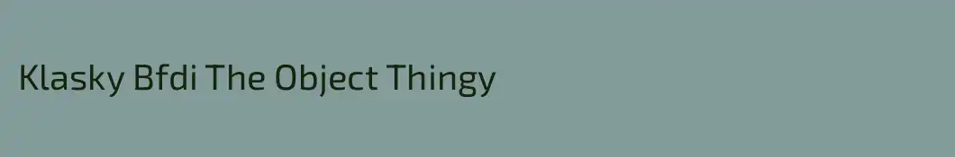 Klasky Bfdi The Object Thingy